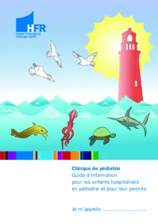 Guide d'information pour les enfants hospitalisés en pédiatrie et pour leurs parents