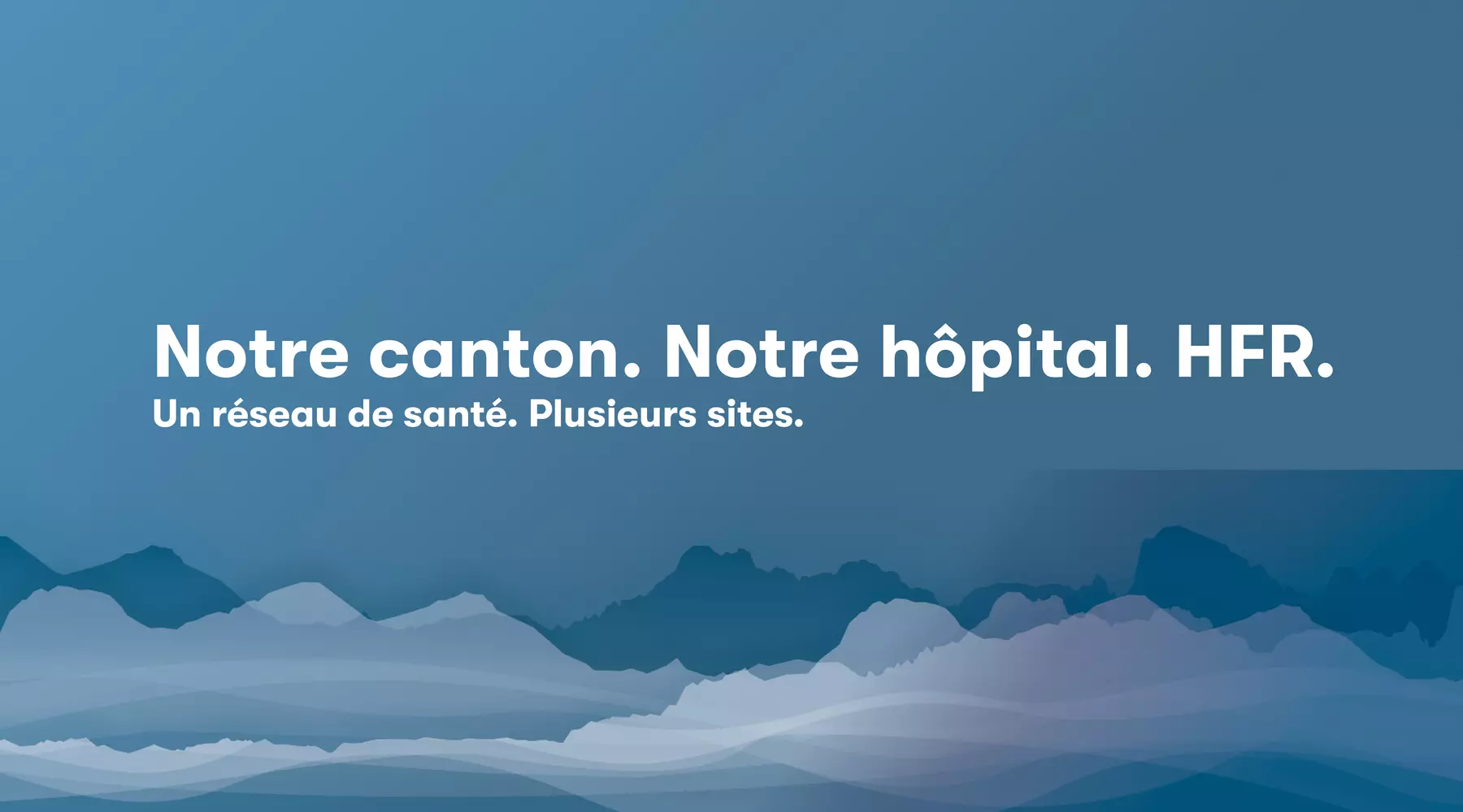 Notre canton. Notre hôpital. HFR.